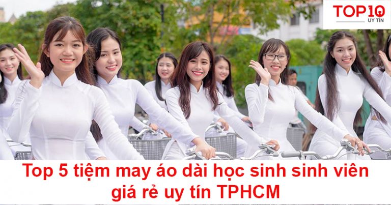 Top 5 tiệm may áo dài học sinh sinh viên giá rẻ uy tín TPHCM