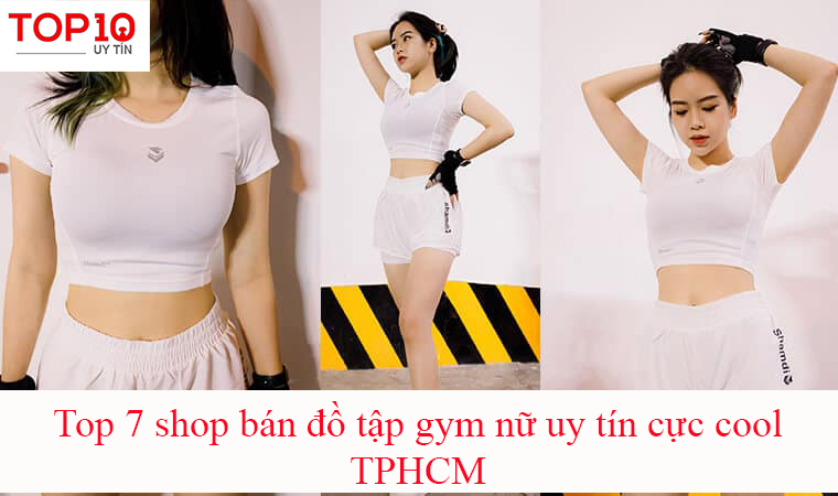 Top 7 shop bán đồ tập gym nữ TPHCM uy tín cực cool