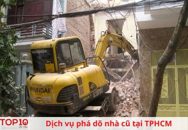 Công trình phá dỡ nhà cũ tại TpHCM uy tín