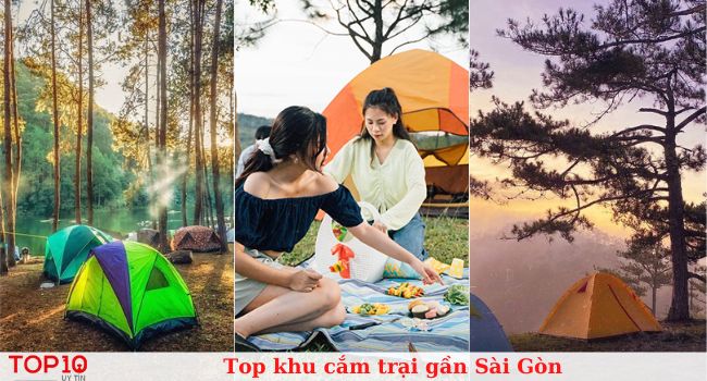 Danh sách 21 khu cắm trại lý tưởng nhất ở gần Sài Gòn