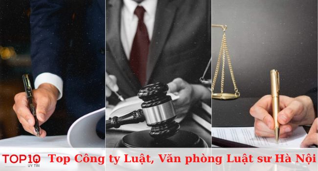 Top Công ty luật, Văn phòng luật sư tại Hà Nội uy tín
