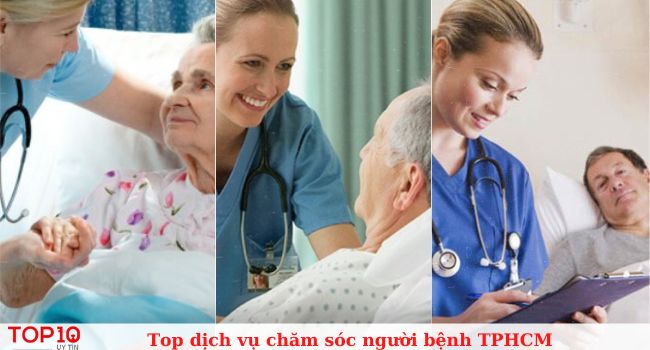 Top 8 Dịch vụ chăm sóc người bệnh uy tín nhất tại TPHCM
