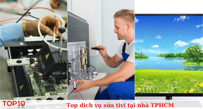 Top dịch vụ sửa tivi tại nhà chuyên nghiệp nhất TPHCM