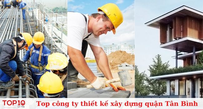 Top công ty thiết kế xây dựng quận Tân Bình tốt nhất