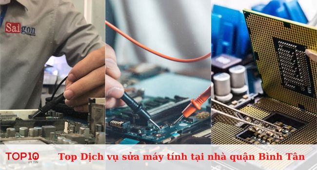 Top 10 dịch vụ sửa máy tính tại nhà uy tín, giá tốt ở quận Bình Tân