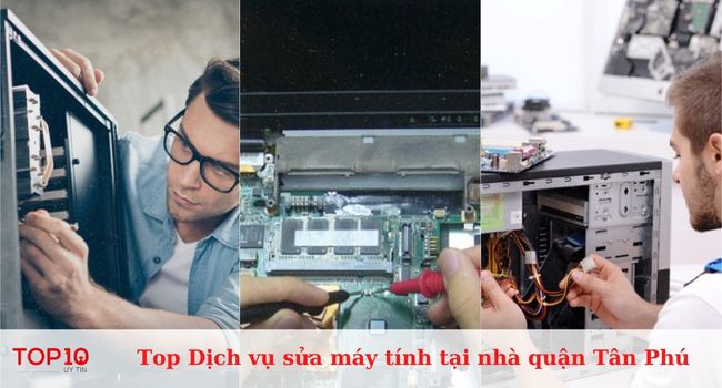 Top dịch vụ sửa máy tính tại nhà uy tín ở quận Tân Phú