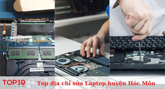 Top 6 địa chỉ sửa laptop huyện Hóc Môn giá rẻ và uy tín nhất
