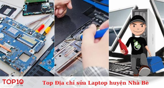 Top 10 dịch vụ sửa Laptop huyện Nhà Bè uy tín, giá rẻ