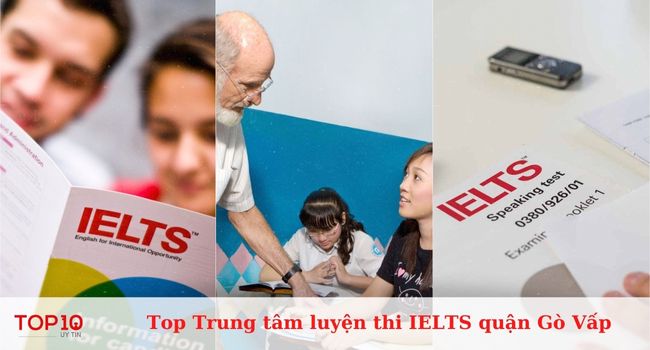 Top trung tâm luyện thi IELTS uy tín ở quận Gò Vấp