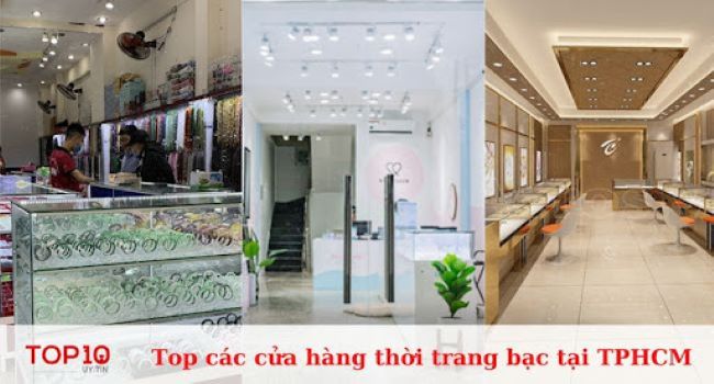 Top 11 Cửa hàng thời trang bạc đẹp, uy tín ở TPHCM