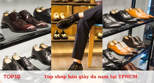 Top shop bán giày da nam đẹp, giá rẻ tại TPHCM