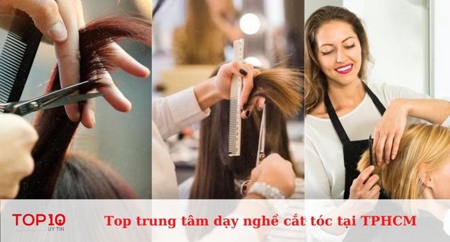 Top 20 trung tâm dạy nghề cắt tóc chuyên nghiệp tại TPHCM