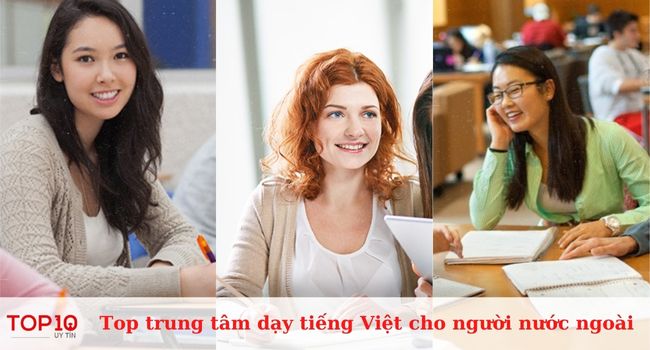 Top Trung tâm dạy Tiếng Việt cho người nước ngoài ở TPHCM