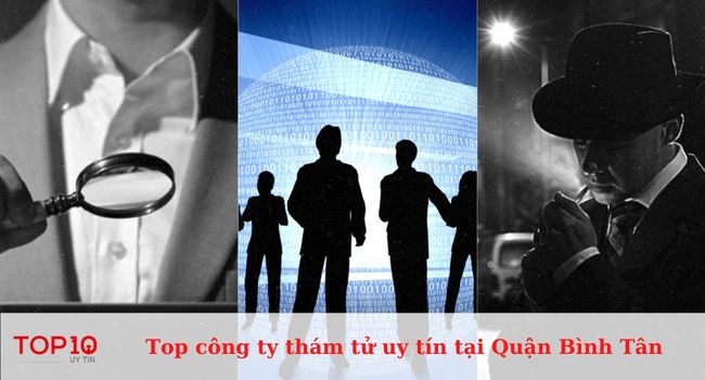 Top 10 công ty thám tử uy tín nhất tại quận Bình Tân