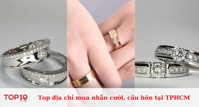 Top 15 địa chỉ mua nhẫn cưới, nhẫn cầu hôn đẹp tại TPHCM