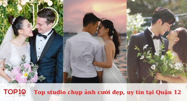 Top 10 Studio chụp ảnh cưới đẹp nhất tại Quận 12