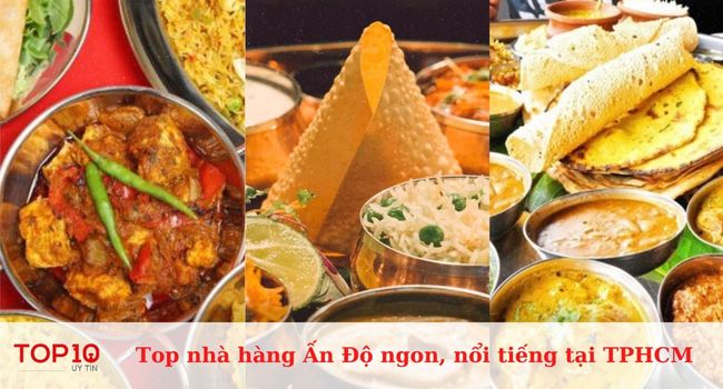 Top 10 Nhà hàng món Ấn Độ ngon và nổi tiếng ở TPHCM