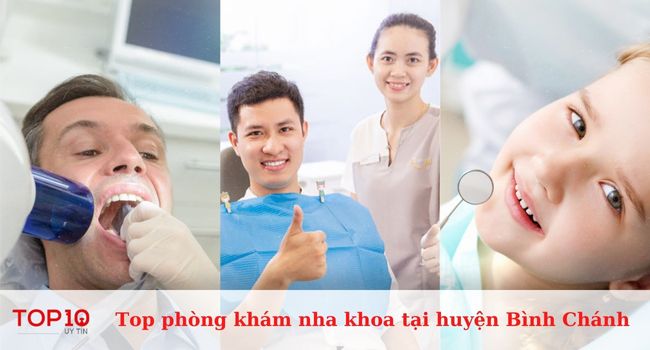 Top 5 phòng khám nha khoa uy tín tại huyện Bình Chánh
