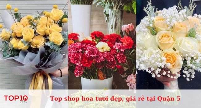 Top shop hoa tươi đẹp, giá rẻ tại Quận 5
