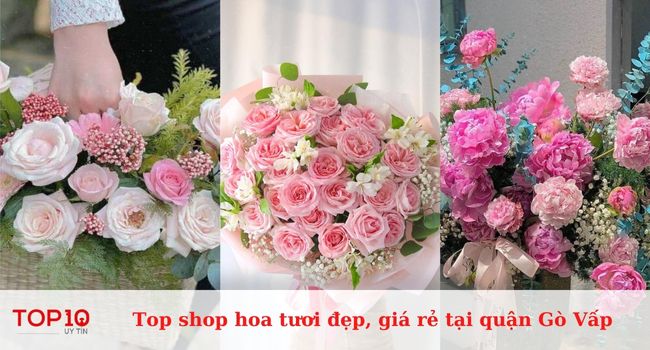 Top shop hoa tươi đẹp, giá rẻ ở quận Gò Vấp