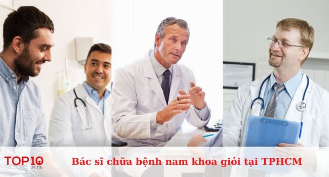 6 bác sĩ chữa bệnh nam khoa giỏi tại TPHCM