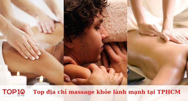 Top 10 địa chỉ massage khỏe lành mạnh tại TPHCM