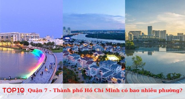 Quận 7 - Thành phố Hồ Chí Minh có bao nhiêu phường?