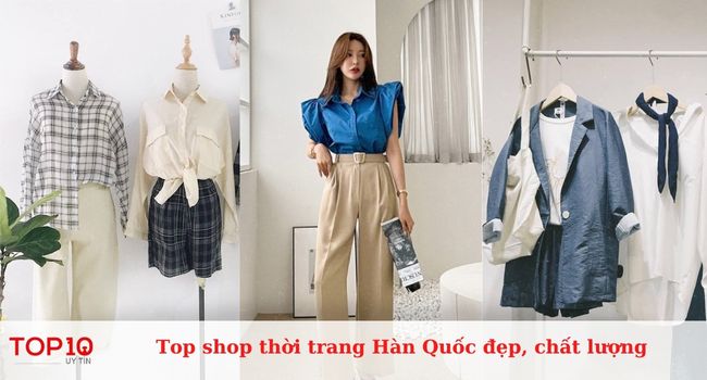 Top 10 shop thời trang Hàn Quốc đẹp, chất lượng, giá rẻ