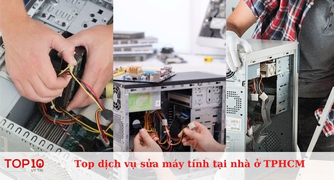 Top dịch vụ sửa máy tính tại nhà uy tín, giá rẻ ở TPHCM